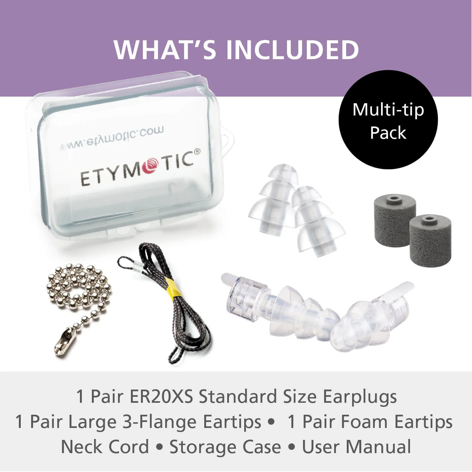 What comes in the Etymotic ER20XS universal pack: earplugs, spare tips, neck cord and case