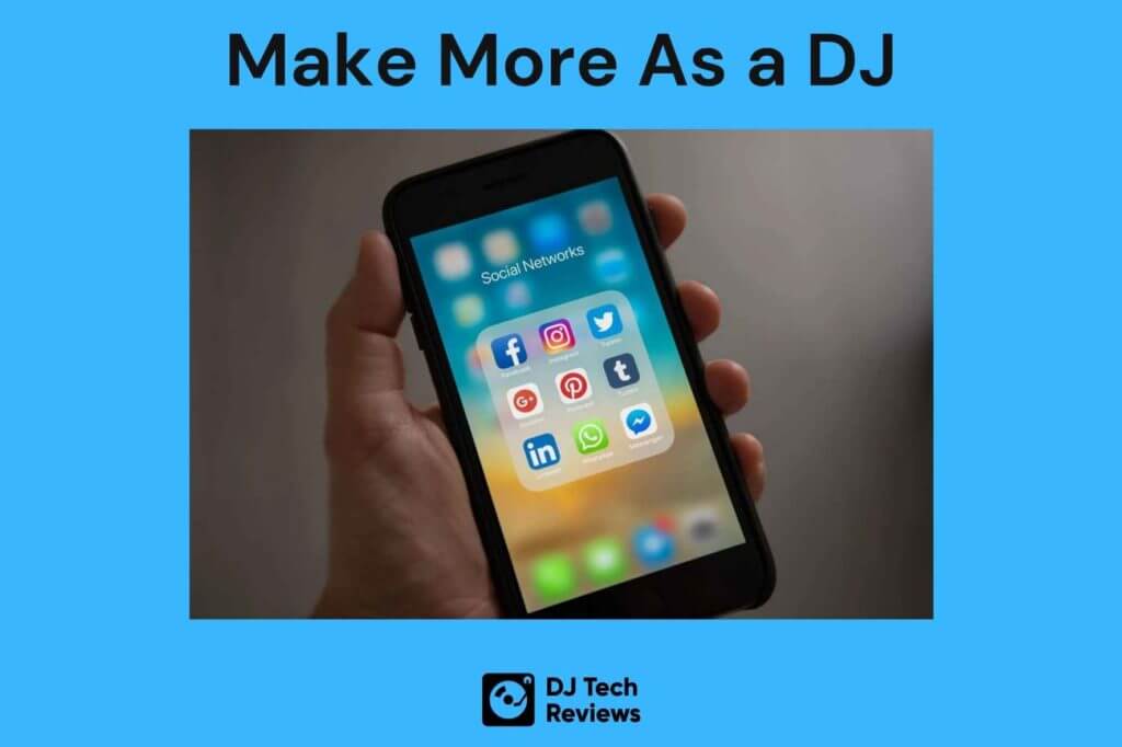 how to make money as a DJ through using social media